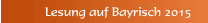 Lesung auf Bayrisch 2015